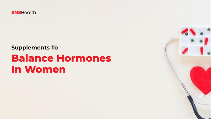Supplements to Balance Hormones in Women