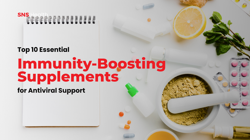 Top 10 Immunity Boosting Supplements for Antiviral support